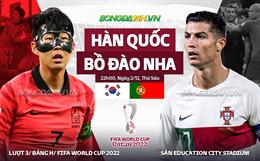 Nhận định Hàn Quốc vs Bồ Đào Nha (22h00 ngày 2/12): Vùng vẫy và hy vọng