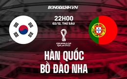 Kết quả Hàn Quốc vs Bồ Đào Nha: Bất ngờ như dự đoán