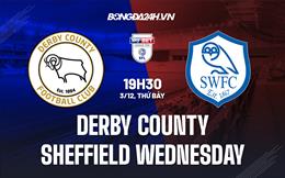 Nhận định Derby County vs Sheffield Wednesday 19h30 ngày 3/12 (Hạng 3 Anh 2022/23)