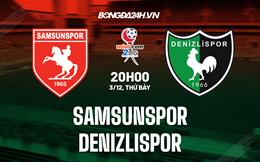 Nhận định Samsunspor vs Denizlispor 20h00 ngày 3/12 (Hạng 2 TNK 2022/23)