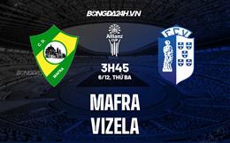 Nhận định Mafra vs Vizela 3h45 ngày 6/12 (Cup Liên Đoàn Bồ Đào Nha 2022/23)