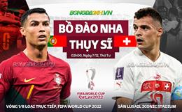 Nhận định Bồ Đào Nha vs Thụy Sĩ (02h00 ngày 7/12): Bất ngờ rình rập