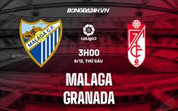 Nhận định Malaga vs Granada 3h00 ngày 9/12 (Hạng 2 Tây Ban Nha 2022/23)