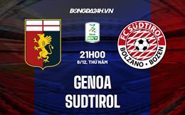 Nhận định -  Genoa vs Sudtirol 21h00 ngày 8/12 (Hạng 2 Italia 2022/23)