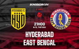 Nhận định Hyderabad vs East Bengal 21h00 ngày 9/12 (VĐQG Ấn Độ 2022/23)