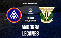 Nhận định Andorra vs Leganes 1h00 ngày 11/12 (Hạng 2 Tây Ban Nha 2022/23)