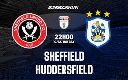 Nhận định Sheffield vs Huddersfield 22h00 ngày 10/12 (Hạng Nhất Anh 2022/23)