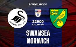 Nhận định, dự đoán Swansea vs Norwich 22h00 ngày 10/12 (Hạng Nhất Anh 2022/23)