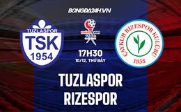 Nhận định Tuzlaspor vs Rizespor 17h30 ngày 10/12 (Hạng 2 Thổ Nhĩ Kỳ 2022/23)