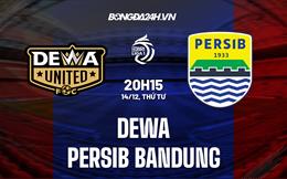 Nhận định, dự đoán Dewa vs Persib Bandung 20h15 ngày 14/12 (VĐQG Indonesia 2022/23)