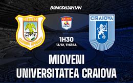 Nhận định Mioveni vs Universitatea Craiova 01h30 ngày 13/12 (VĐQG Romania 2022/23)