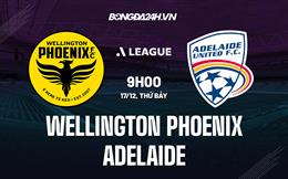 Nhận định Wellington Phoenix vs Adelaide 9h00 ngày 17/12 (VĐQG Australia 2022/23)