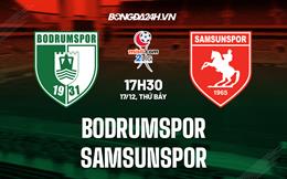 Nhận định Bodrumspor vs Samsunspor 17h30 ngày 17/12 (Hạng 2 Thổ Nhĩ Kỳ 2022/23)
