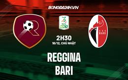 Nhận định bóng đá Reggina vs Bari 2h30 ngày 18/12 (Hạng 2 Italia 2022/23)