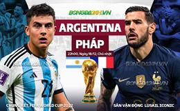 Nhận định Argentina vs Pháp (22h00 ngày 18/12): Mbappe thách thức ngôi GOAT của Messi