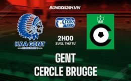 Nhận định, dự đoán Gent vs Cercle Brugge 2h00 ngày 21/12 (Cúp QG Bỉ 2022/23)