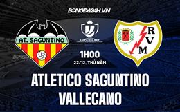 Nhận định Atletico Saguntino vs Vallecano 1h00 ngày 22/12 (Cúp Nhà vua TBN 2022/23)