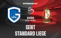 Nhận định - dự đoán Gent vs Standard Liege 2h30 ngày 24/12 (VĐQG Bỉ 2022/23)