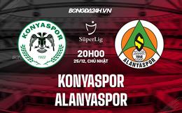 Nhận định Konyaspor vs Alanyaspor 20h00 ngày 25/12 (VĐQG Thổ Nhĩ Kỳ 2022/23)