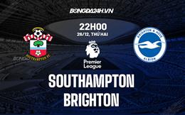 Nhận định -  Southampton vs Brighton 22h00 ngày 26/12 (Ngoại hạng Anh 2022/23)