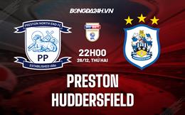 Nhận định Preston vs Huddersfield 22h00 ngày 26/12 (Hạng nhất Anh 2022/23)