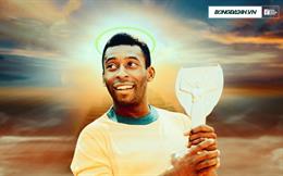 Thiên đường chào đón “Nhà vua” Pele