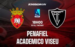 Nhận định Penafiel vs Academico Viseu 18h00 ngày 31/12 (Hạng 2 Bồ Đào Nha 2022/23)
