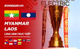 Link xem Myanmar vs Lào trực tiếp bóng đá AFF Cup 2022 hôm nay ở đâu ?