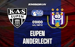 Nhận định, dự đoán Eupen vs Anderlecht 2h45 ngày 4/2 (Cúp QG Bỉ 2021/22)