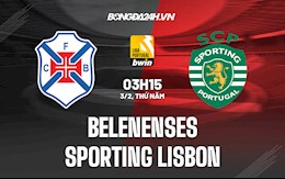 Nhận định Belenenses vs Sporting Lisbon 3h45 ngày 3/2 (VĐQG Bồ Đào Nha 2021/22)