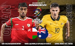 Nhận định, Oman vs Australia 23h00 ngày 1/2 (Vòng loại World Cup 2022)