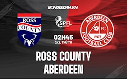 Nhận định Ross County vs Aberdeen 2h45 ngày 2/2 (VĐQG Scotland 2021/22)