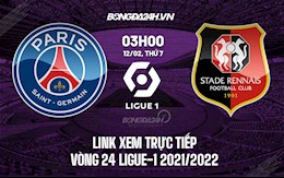 Link xem trực tiếp PSG vs Rennes hôm nay 12/2 Ligue 1 2021/22 (Full HD)