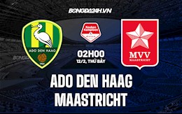 Nhận định ADO Den Haag vs Maastricht 2h00 ngày 12/2 (Hạng 2 Hà Lan 2021/22)