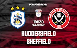 Nhận định Huddersfield vs Sheffield 19h30 ngày 12/2 (Hạng Nhất Anh 2021/22)