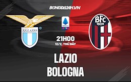 Nhận định,  Lazio vs Bologna 21h00 ngày 12/2 (Serie A 2021/22)