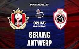 Nhận định bóng đá Seraing vs Antwerp 2h45 ngày 12/2 (VĐQG Bỉ 2021/22)