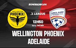 Nhận định Wellington Phoenix vs Adelaide 12h50 ngày 12/2 (VĐQG Australia 2021/22)