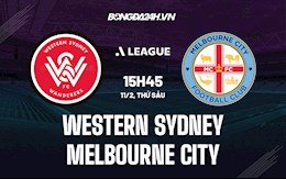 Nhận định Western Sydney vs Melbourne City 15h45 ngày 11/2 (VĐQG Australia 2021/22)