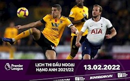 Lịch thi đấu Ngoại hạng Anh hôm nay 13/2: Tottenham chạm trán Wolves