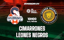 Nhận định Cimarrones vs Leones Negros 10h00 ngày 14/2 (Hạng 2 Mexico 2021/22)