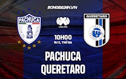 Nhận định, dự đoán Pachuca vs Queretaro 10h00 ngày 15/2 (VĐQG Mexico 2021/22)