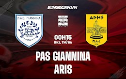 Nhận định PAS Giannina vs Aris 0h30 ngày 15/2 (VĐQG Hy Lạp 2021/22)