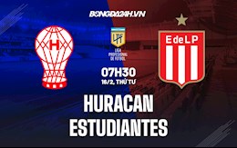 Nhận định, soi kèo Huracan vs Estudiantes 7h30 ngày 16/2 (VĐQG Argentina 2022)