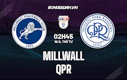 Nhận định,  Millwall vs QPR 2h45 ngày 16/2 (Hạng Nhất Anh 2021/22)