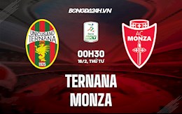 Nhận định bóng đá Ternana vs Monza 0h30 ngày 16/2 (Hạng 2 Italia 2021/22)