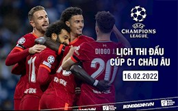 Lịch thi đấu Cúp C1 châu Âu 2021/22 đêm nay 16/2 mấy giờ đá? Xem trên kênh gì?