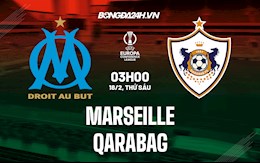 Nhận định Marseille vs Qarabag 3h00 ngày 18/2 (Play-off Europa Conference League 2021/22)