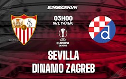 Nhận định bóng đá Sevilla vs Dinamo Zagreb 3h00 ngày 18/2 (Playoff Europa League 2021/22)