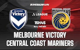 Nhận định Melbourne Victory vs Central Coast Mariners 15h45 ngày 19/2 (VĐQG Australia 2021/22)